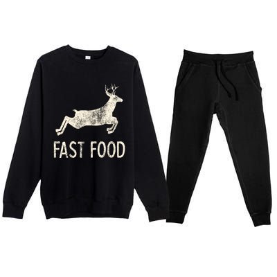 Fast Food Deer Rude Offensive Gifts For Hunters Premium Crewneck Sweatsuit Set