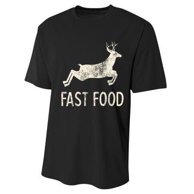 Fast Food Deer Rude Offensive Gifts For Hunters Performance Sprint T-Shirt