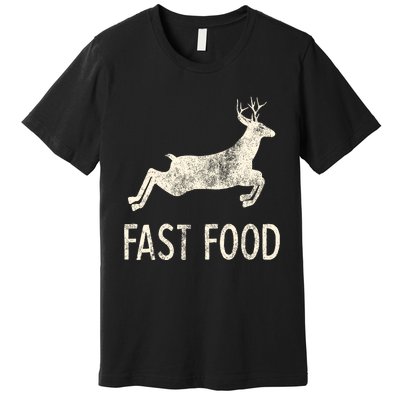 Fast Food Deer Rude Offensive Gifts For Hunters Premium T-Shirt