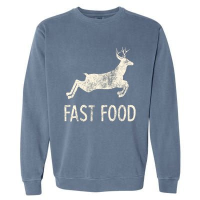 Fast Food Deer Rude Offensive Gifts For Hunters Garment-Dyed Sweatshirt