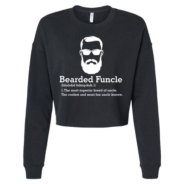 Funny Funcle Definition, Bearded Funcle Tee , Funcle , Beard Lover , Fun Uncle Cropped Pullover Crew