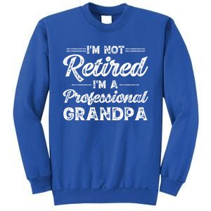 Funny Fathers Day Retired Grandpa Great Gift Sweatshirt