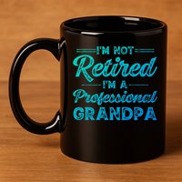 Funny Fathers Day Retired Grandpa Great Gift 11oz C Handle Ceramic Mug