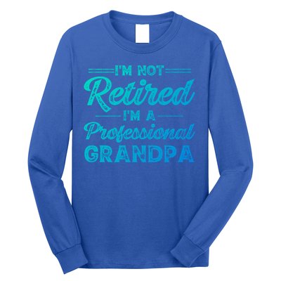 Funny Fathers Day Retired Grandpa Great Gift Long Sleeve Shirt