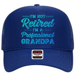 Funny Fathers Day Retired Grandpa Great Gift High Crown Mesh Back Trucker Hat