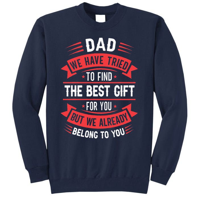 Funny Fathers Day From Daughter Son Wife Tall Sweatshirt