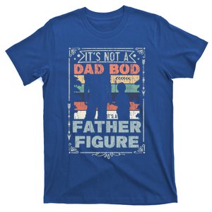 Funny Fathers Day ItS Not A Dad Bod ItS A Father Figure Gift T-Shirt