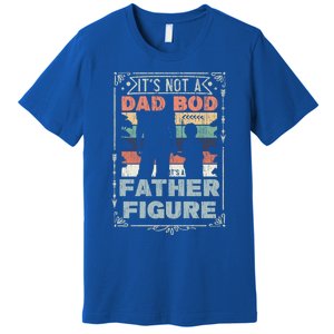 Funny Fathers Day ItS Not A Dad Bod ItS A Father Figure Gift Premium T-Shirt