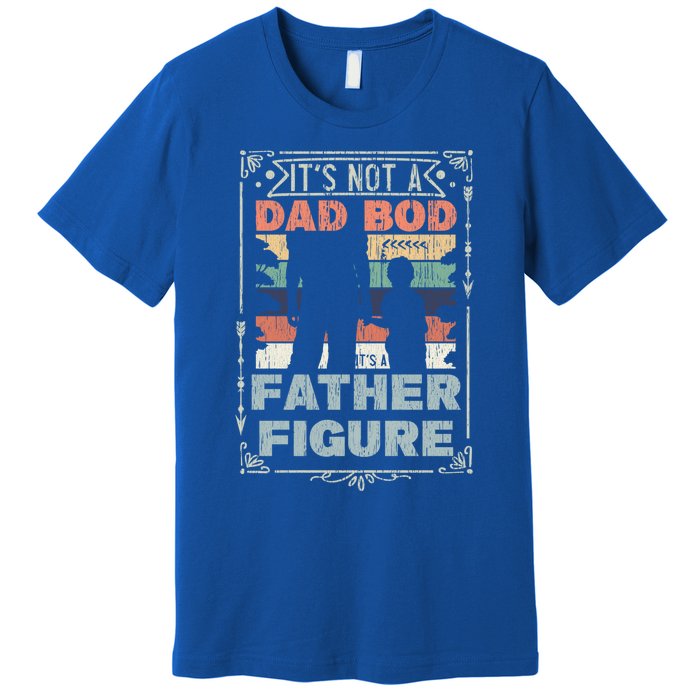 Funny Fathers Day ItS Not A Dad Bod ItS A Father Figure Gift Premium T-Shirt