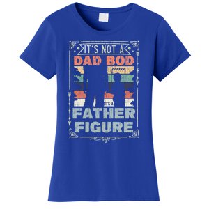 Funny Fathers Day ItS Not A Dad Bod ItS A Father Figure Gift Women's T-Shirt