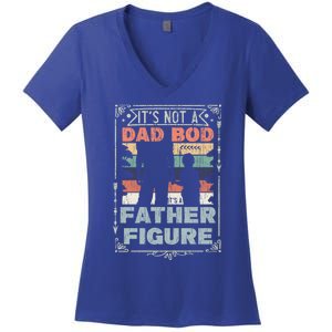 Funny Fathers Day ItS Not A Dad Bod ItS A Father Figure Gift Women's V-Neck T-Shirt