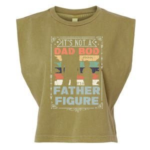 Funny Fathers Day ItS Not A Dad Bod ItS A Father Figure Gift Garment-Dyed Women's Muscle Tee