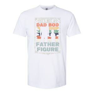 Funny Fathers Day ItS Not A Dad Bod ItS A Father Figure Gift Softstyle CVC T-Shirt