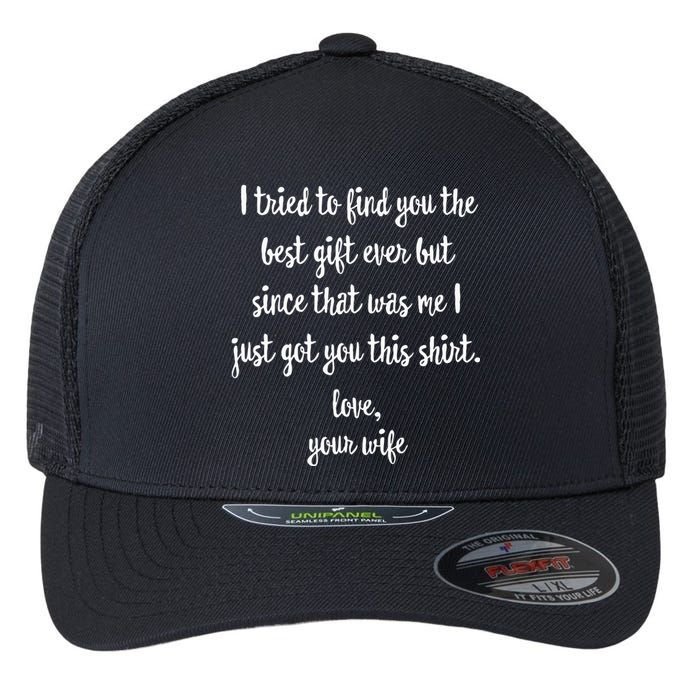 Funny Fathers Day Or Birthday Gift From Wife To Husband Flexfit Unipanel Trucker Cap