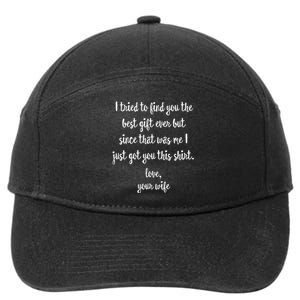 Funny Fathers Day Or Birthday Gift From Wife To Husband 7-Panel Snapback Hat