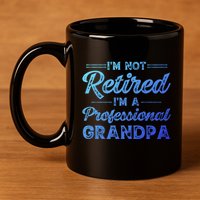 Funny Fathers Day Retired Grandpa Great Gift 11oz C Handle Ceramic Mug