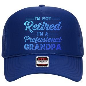 Funny Fathers Day Retired Grandpa Great Gift High Crown Mesh Back Trucker Hat