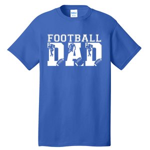 Funny Fathers Day Football Dad Football Dad Birthday Gift Tall T-Shirt