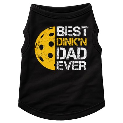 Funny Father's Day Pickleball Best Dink'n Dad Ever Funny Doggie Tank