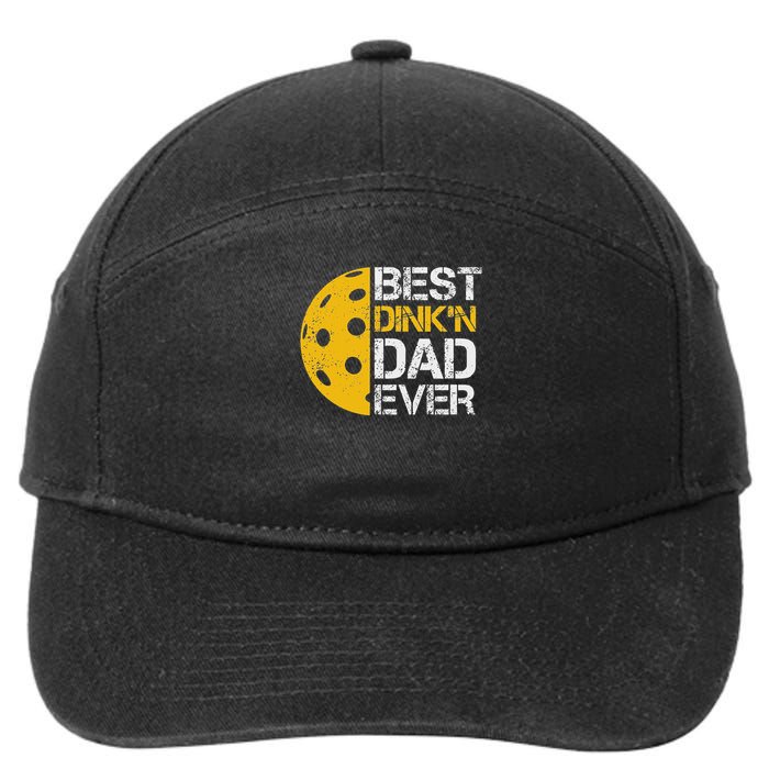 Funny Father's Day Pickleball Best Dink'n Dad Ever Funny 7-Panel Snapback Hat