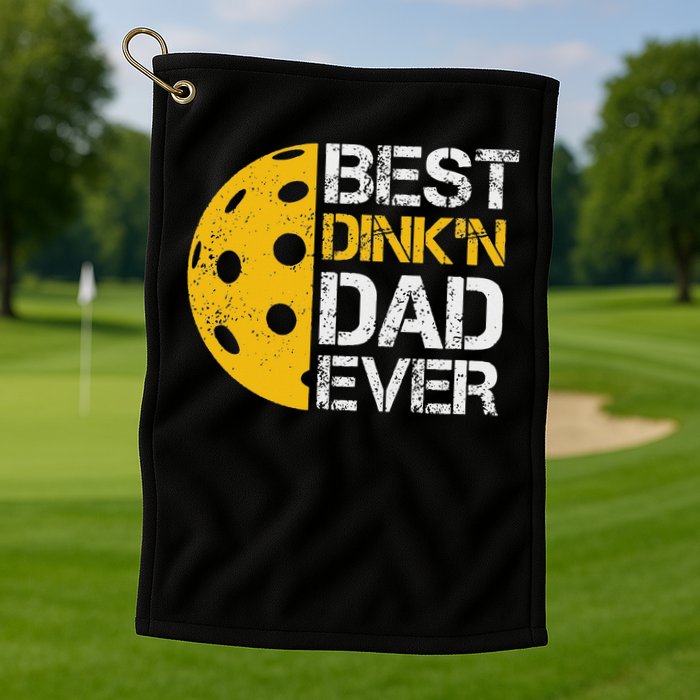 Funny Father's Day Pickleball Best Dink'n Dad Ever Funny Golf Towel