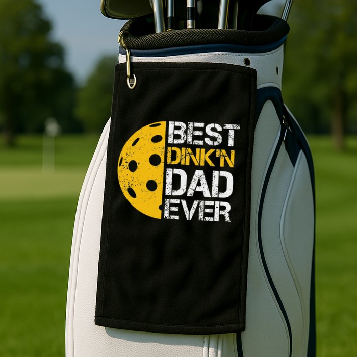 Funny Father's Day Pickleball Best Dink'n Dad Ever Funny Golf Towel