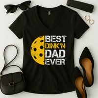 Funny Father's Day Pickleball Best Dink'n Dad Ever Funny Women's V-Neck T-Shirt