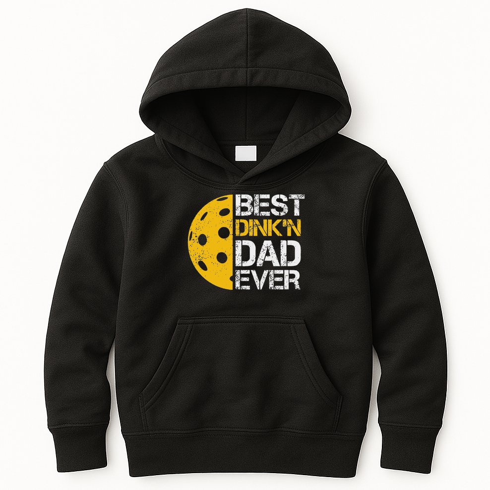 Funny Father's Day Pickleball Best Dink'n Dad Ever Funny Kids Hoodie