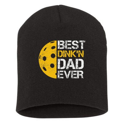Funny Father's Day Pickleball Best Dink'n Dad Ever Funny Short Acrylic Beanie