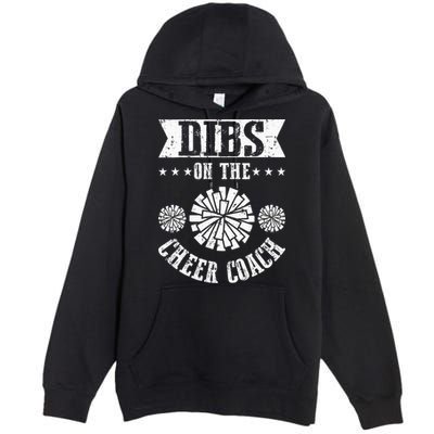 Funny Football Dibs On The Cheer Coach Pom Poms Premium Pullover Hoodie