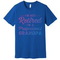 Funny Fathers Day Retired Grandpa Great Gift Premium T-Shirt