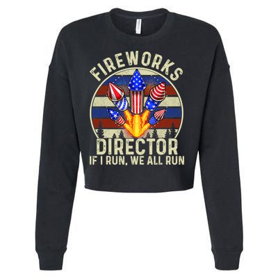 Funny Fireworks Director I Run You Run 4th Of July Vintage Cropped Pullover Crew