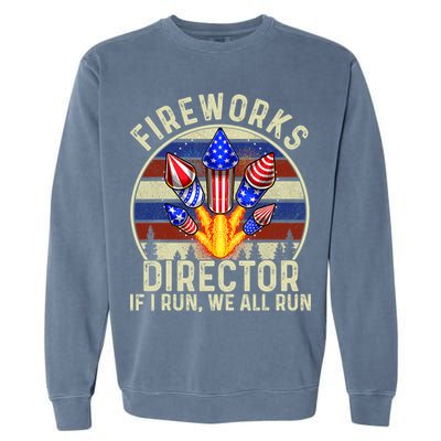 Funny Fireworks Director I Run You Run 4th Of July Vintage Garment-Dyed Sweatshirt