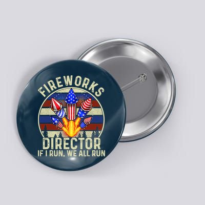 Funny Fireworks Director I Run You Run 4th Of July Vintage Button