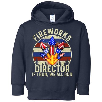 Funny Fireworks Director I Run You Run 4th Of July Vintage Toddler Hoodie