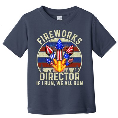 Funny Fireworks Director I Run You Run 4th Of July Vintage Toddler T-Shirt