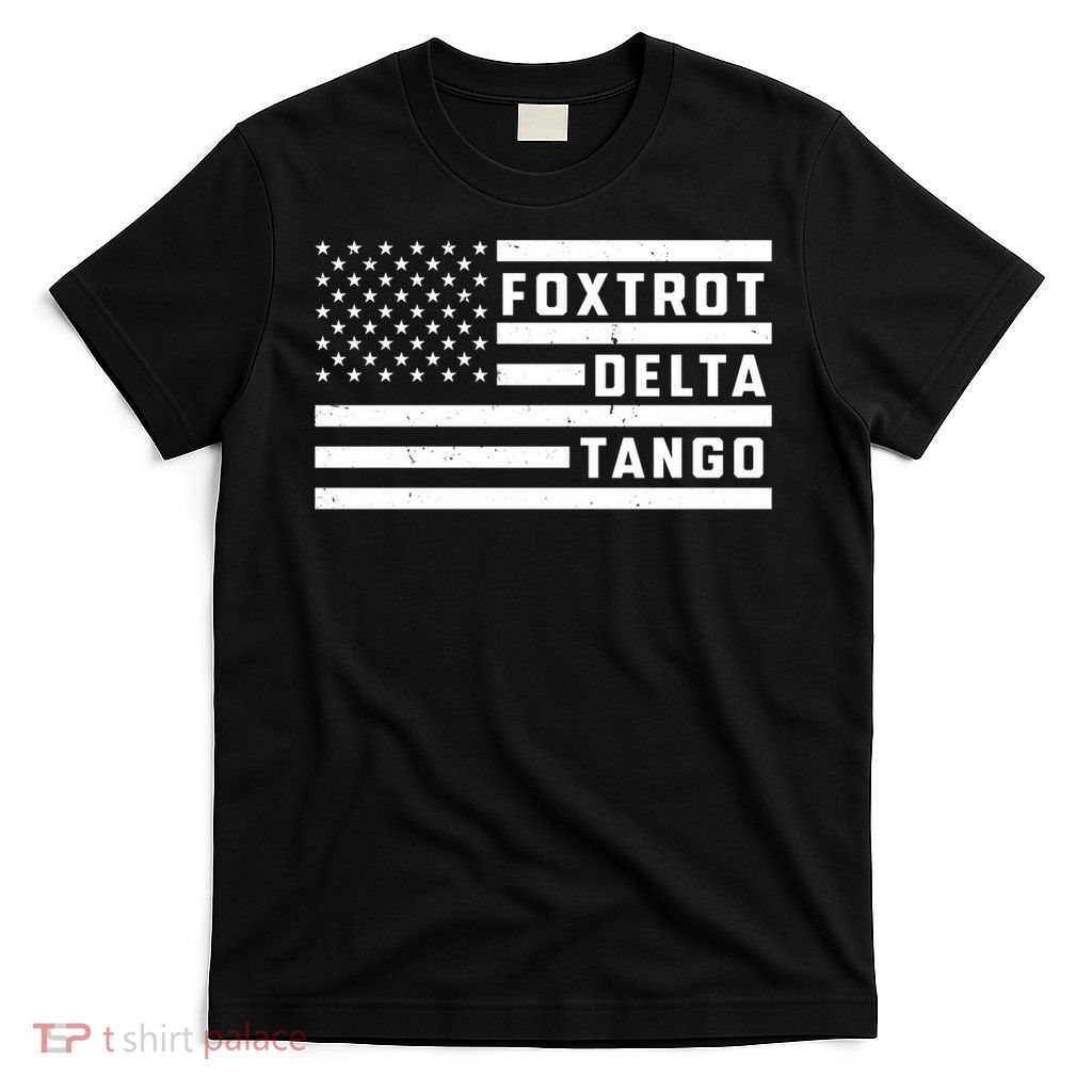Funny Foxtrots Deltas Tangos Flag  T-Shirt