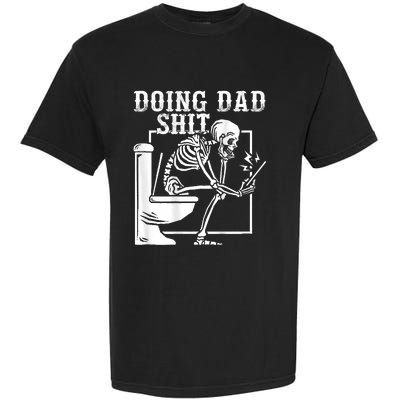 Funny Father Doing Dad Shit Skeleton Toilet Garment-Dyed Heavyweight T-Shirt