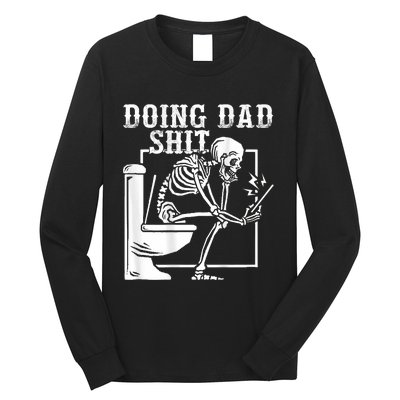 Funny Father Doing Dad Shit Skeleton Toilet Long Sleeve Shirt