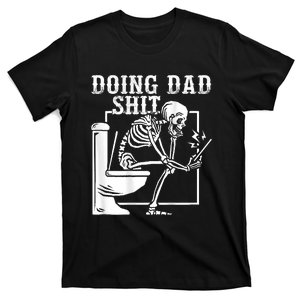 Funny Father Doing Dad Shit Skeleton Toilet T-Shirt