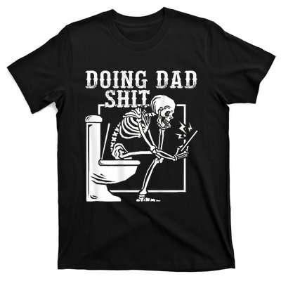 Funny Father Doing Dad Shit Skeleton Toilet T-Shirt