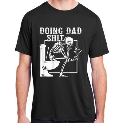 Funny Father Doing Dad Shit Skeleton Toilet Adult ChromaSoft Performance T-Shirt