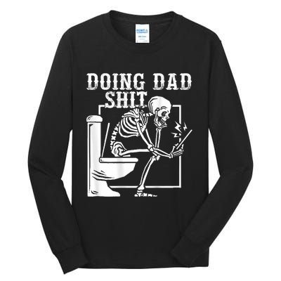 Funny Father Doing Dad Shit Skeleton Toilet Tall Long Sleeve T-Shirt