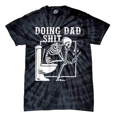 Funny Father Doing Dad Shit Skeleton Toilet Tie-Dye T-Shirt