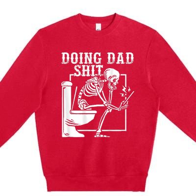 Funny Father Doing Dad Shit Skeleton Toilet Premium Crewneck Sweatshirt