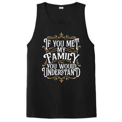 Funny Family Design, If You Met My Family You'd Understand PosiCharge Competitor Tank