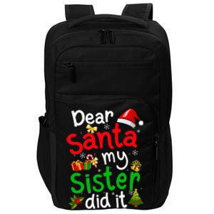 Family Funny Dear Santa My Sister Did It Christmas Pajama Impact Tech Backpack