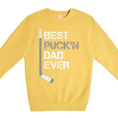 Funny Fathers Day Hockey Dad Best Puckn Dad Ever Premium Crewneck Sweatshirt