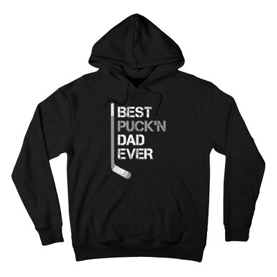 Funny Fathers Day Hockey Dad Best Puckn Dad Ever Hoodie