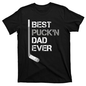 Funny Fathers Day Hockey Dad Best Puckn Dad Ever T-Shirt